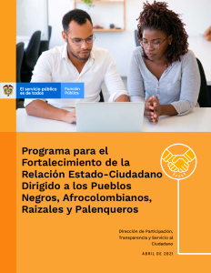 Previsualizacion archivo Programa para el  fortalecimiento de la relación Estado-Ciudadano dirigido a los pueblos Negros, Afrocolombianos,  Raizales y Palenqueros - Abril de 2021